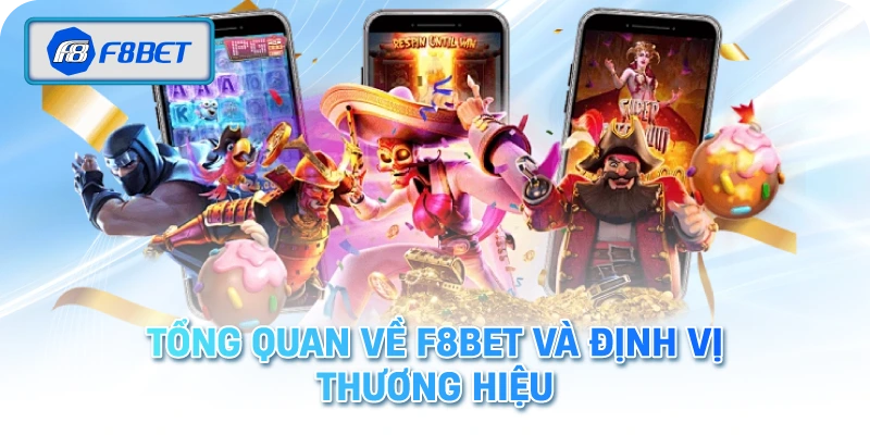 F8BET 2 Tổng Quan Về F8BET Và Định Vị Thương Hiệu