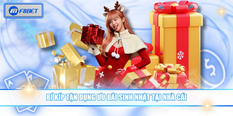 Bí kíp tận dụng ưu đãi sinh nhật tại nhà cái