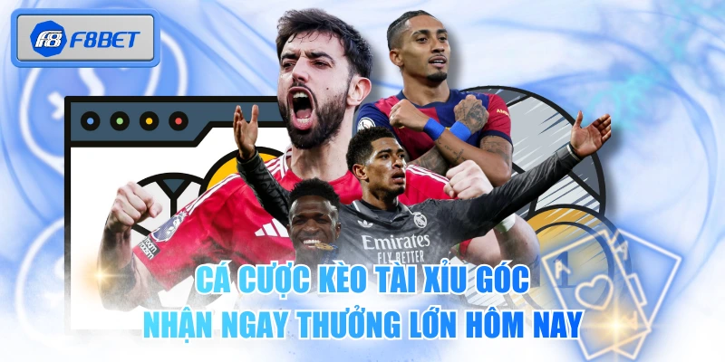 Cá Cược Kèo Tài Xỉu Góc Nhận Ngay Thưởng Lớn Hôm Nay