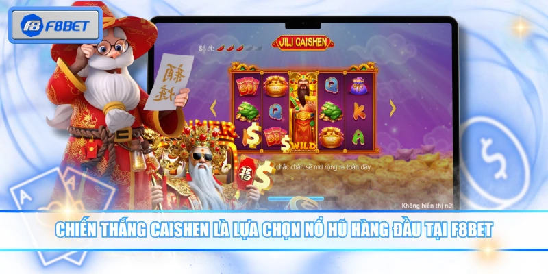 Chiến thắng Caishen là lựa chọn nổ hũ hàng đầu tại F8BET