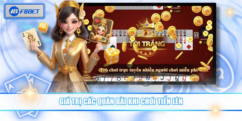 Giá trị các quân bài khi chơi Tiến Lên