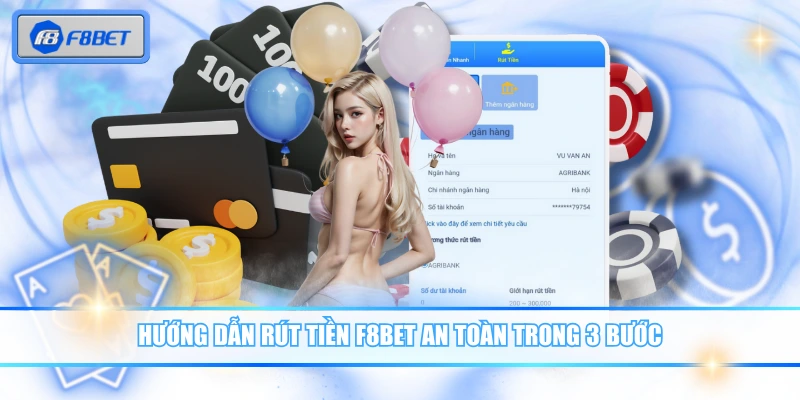 Hướng dẫn rút tiền F8BET an toàn trong 3 bước
