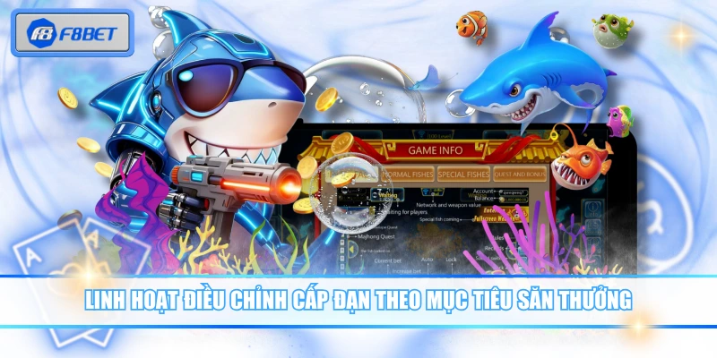 Linh hoạt điều chỉnh cấp đạn theo mục tiêu săn thưởng