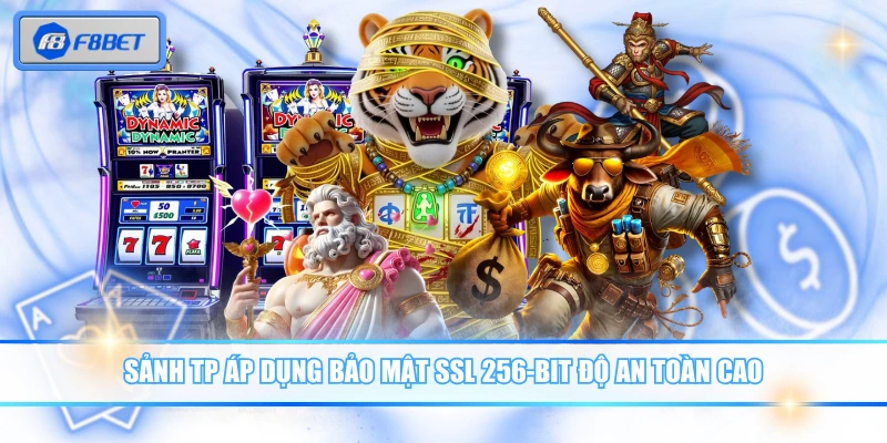 Sảnh TP áp dụng bảo mật SSL 256-bit độ an toàn cao