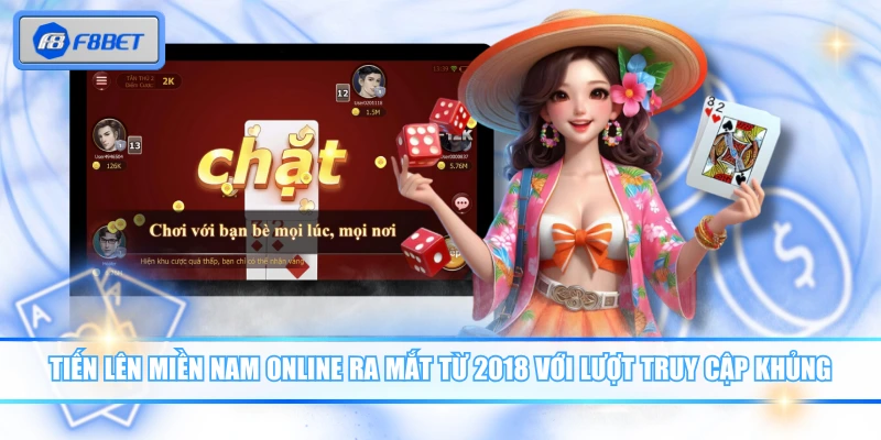 Tiến lên miền nam online ra mắt từ 2018 với lượt truy cập khủng