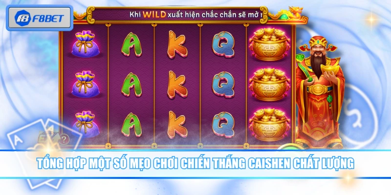 Tổng hợp một số mẹo chơi chiến thắng Caishen chất lượng