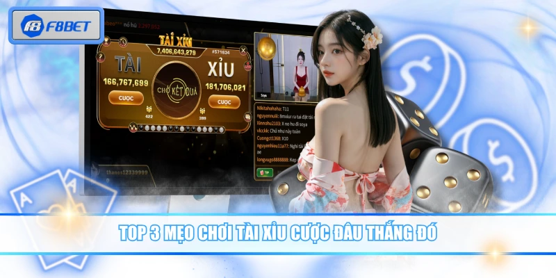 Top 3 mẹo chơi tài xỉu cược đâu thắng đó