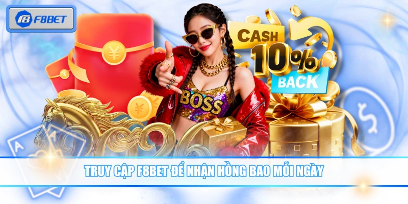 Truy cập F8BET để nhận hồng bao mỗi ngày